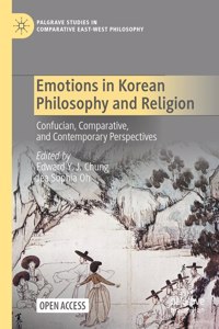 Emotions in Korean Philosophy and Religion: Confucian, Comparative, and Contemporary Perspectives