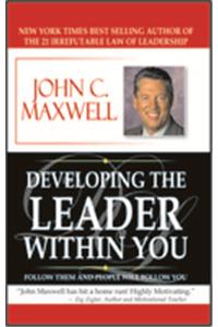 Developing The Leader Within You-John C. Maxwell