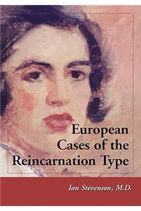 European Cases of the Reincarnation Type