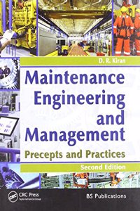 Maintenance Engineering and Management: Precepts and Practices