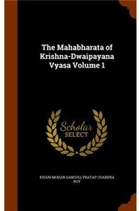 The Mahabharata of Krishna-Dwaipayana Vyasa Volume 1