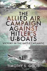 Allied Air Campaign Against Hitler's U-Boats