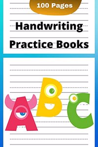 Handwriting Practice Books: Blank Writing Paper For Kids, 100 Pages