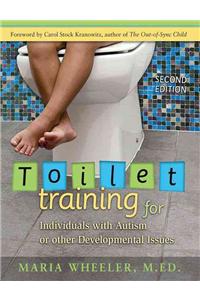 Toilet Training for Individuals with Autism or Other Developmental Issues