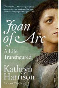 Joan of Arc: A Life Transfigured