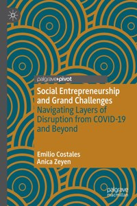 Social Entrepreneurship and Grand Challenges: Navigating Layers of Disruption from Covid-19 and Beyond