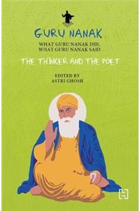 Guru Nanak: The Thinker and the Poet