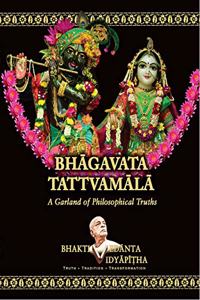 Bhagavata Tattavamala - A Garland of Philosophical Truths