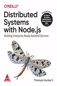 Distributed Systems with Node.js: Building Enterprise-Ready Backend Services (Grayscale Indian Edition)