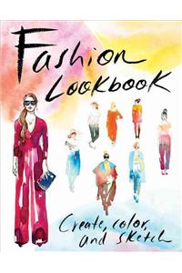 Fashion Lookbook: Create, Color, and Sketch: Create, Color, and Sketch