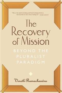 Recovery of Mission: Beyond the Pluralist Paradigm