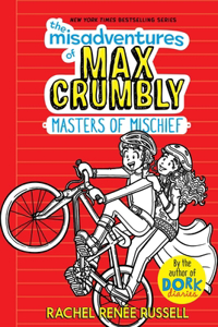 Misadventures of Max Crumbly 3