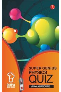 Rupa Book of Super Genius Physics Quiz