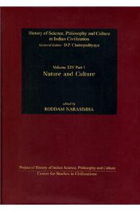 Nature And Culture (History Of Science, Philosophy And Culture In Indian Civilization, Vol. XIV, Part 1)