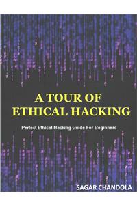 Tour Of Ethical Hacking