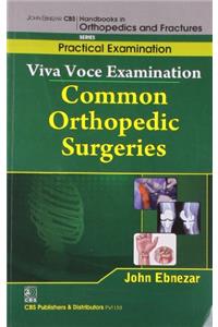 Viva Voce Examination Common Orthopedic Surgeries (Handbooks In Orthopedics And Fractures Series, Vol. 69-Practical Examination)