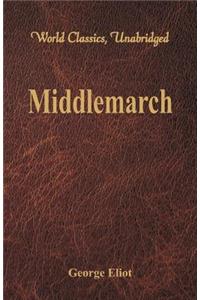 Middlemarch (World Classics, Unabridged)