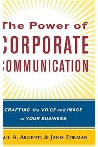 Power of Corporate Communication: Crafting the Voice and Image of Your Business