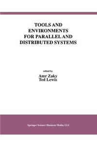 Tools and Environments for Parallel and Distributed Systems