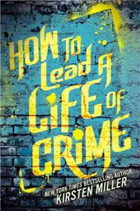 How to Lead a Life of Crime