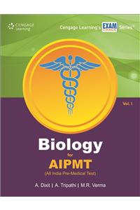 Biology for AIPMT (All India Pre-Medical Test): Vol. I