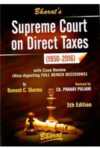 Supreme Court on Direct Taxes (1950-2016) in 2 vols