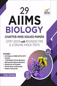 29 AIIMS Biology Chapter-wise Solved Papers (1997-2019) with Revision Tips & 3 Online Mock Tests - 2nd Edition