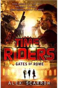 TimeRiders: Gates of Rome (Book 5)