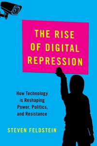 The Rise of Digital Repression