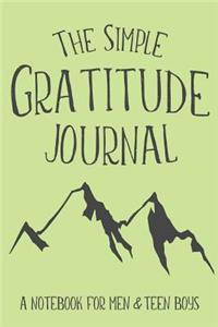 Simple Gratitude Journal: A Notebook for Men & Teen Boys