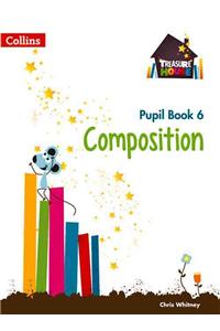 Treasure House -- Year 6 Composition Pupil Book