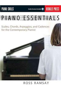 Piano Essentials - Scales, Chords, Arpeggios, and Cadences for the Contemporary Pianist Book/Online Audio