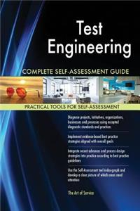 Test Engineering Complete Self-Assessment Guide