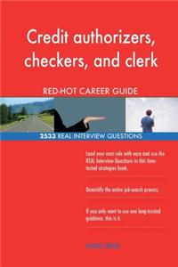 Credit authorizers, checkers, and clerk RED-HOT Career; 2533 REAL Interview Ques