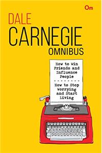 Dale Carnegie Omnibus: Volume - 1