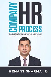 Company HR Process: Great Organisations are Built on Great People