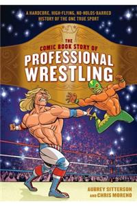 The Comic Book Story of Professional Wrestling