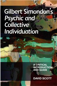 Gilbert Simondon's Psychic and Collective Individuation