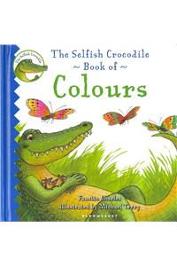 The Selfish Crocodile Book of Colours