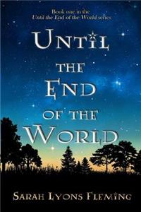 Until the End of the World