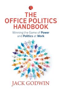 The Office Politics Handbook