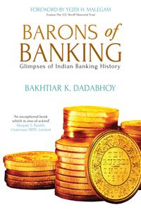 Barons of Banking: Glimpses of Indian Banking History