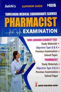 Guide For Pharmacist Examination In English By Tamil Nadu Medical Subordinate Service (Mrb) With Tamil Language Eligibility Test In Tamil / Study Materials, Mcq'S, Solved Papers / Latest