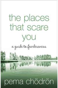 The Places That Scare You