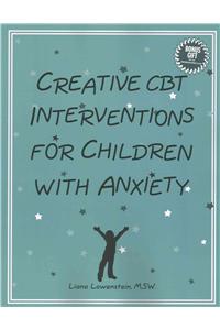 Creative CBT Interventions for Children with Anxiety