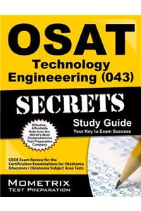 OSAT Technology Engineering (043) Secrets: CEOE Exam Review for the Certification Examinations for Oklahoma Educators/Oklahoma Subject Areas Tests