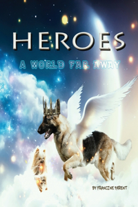 Heroes: A World Far Away