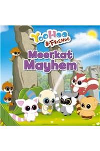 Yoohoo & Friends - Meerkat Mayhem: A Picture Story Book