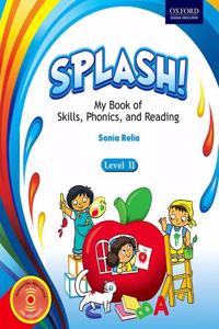 Splash! My Book Of Skills, Phonics, And Reading Level Ii