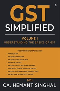 GST Simplified: Volume I